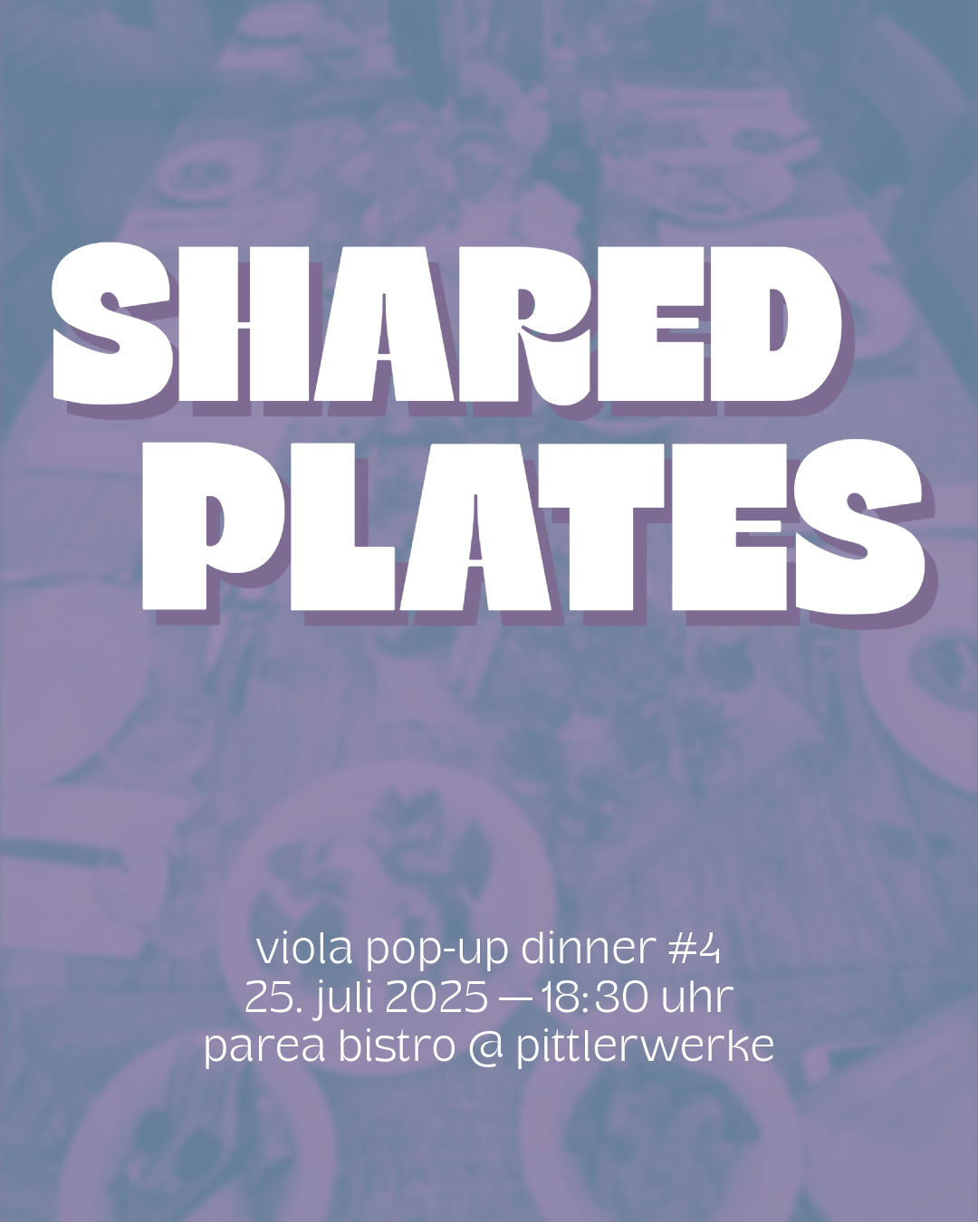 Viola-Dinner | SHARED PLATES | 25.07.2025 | 18:30 Uhr